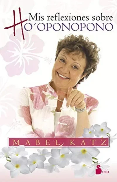 MIS Reflexiones Sobre Ho´oponopono Katz, Mabel