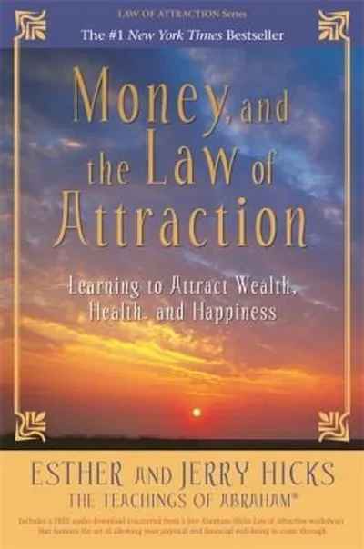 Money, and the Law of Attraction: Learning to Attract Wealth, Health, and Happiness — dewey-133