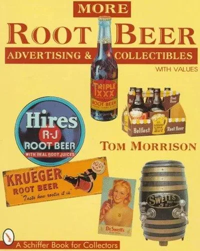 More Root Beer Advertising & Collectibles Morrison, Tom — dewey-pub:Schiffer