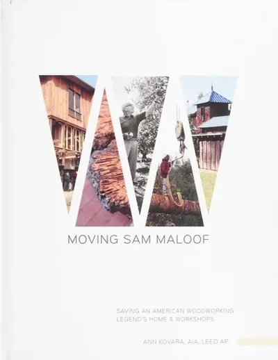 Moving Sam Maloof: Saving an American Woodworking Legend's Home and Workshops — dewey-pub:Schiffer
