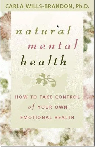 Natural Mental Health: How to Take Control of Your Own Emotional Well-Being — dewey-pub:Hay House