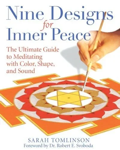 Nine Designs for Inner Peace: The Ultimate Guide to Meditating with Color, Shape, and Sound — dewey-pub:Destiny Books