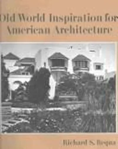 Old World Inspiration for American Architecture — dewey-pub:Schiffer