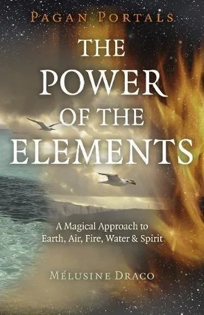 Pagan Portals - The Power of the Elements: The Magical Approach to Earth, Air, Fire, Water & Spirit — dewey-pub:Moon Books