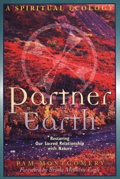 Partner Earth: A Spiritual Ecology (Original) — dewey-pub:Destiny Books