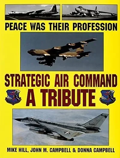 Peace Was Their Profession: Strategic Air Command: A Tribute — dewey-pub:Schiffer