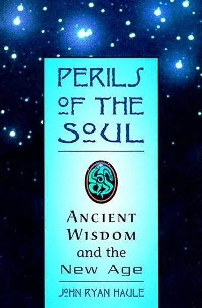Perils of the Soul: Ancient Wisdom and the New Age — dewey-pub:Weiser Books