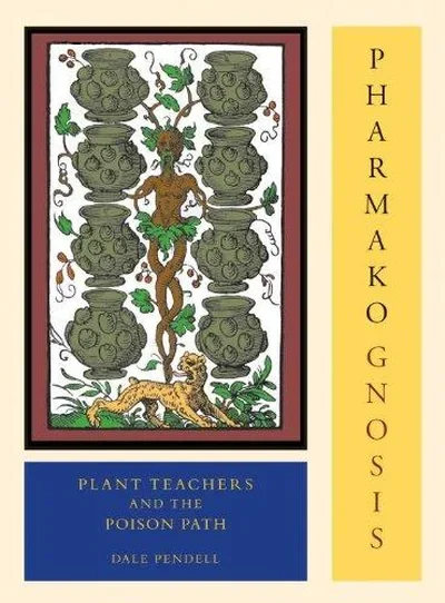 Pharmako/Gnosis, Revised and Updated: Plant Teachers and the Poison Path Pendell, Dale — dewey-133