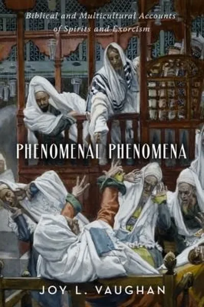 Phenomenal Phenomena: Biblical and Multicultural Accounts of Spirits and Exorcism — dewey-133