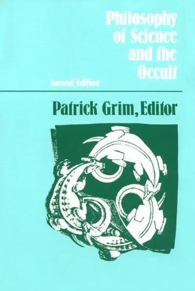 Philosophy of Science and the Occult: Second Edition (Revised) Grim, Patrick