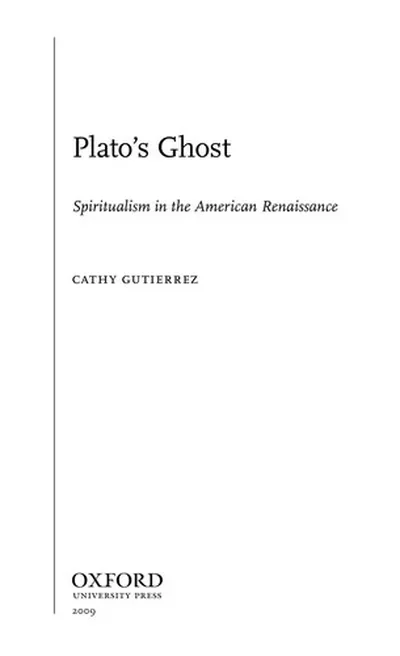 Plato's Ghost: Spiritualism in the American Renaissance Gutierrez, Cathy