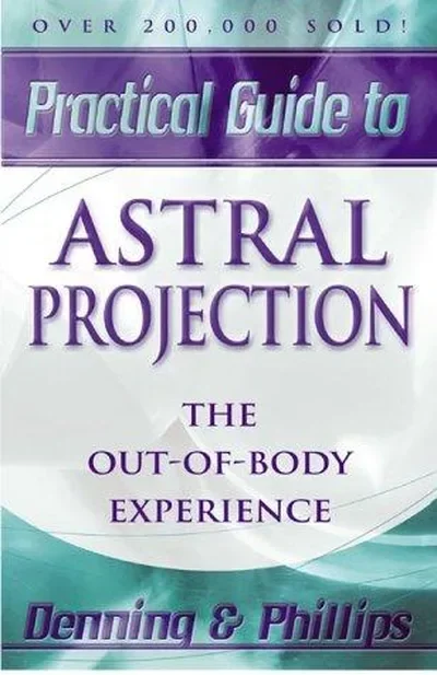 Practical Guide to Astral Projection: The Out-Of-Body Experience (Rev) Phillips, Osborne — dewey-133