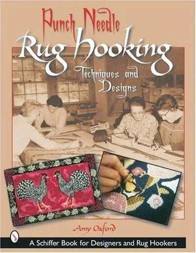 Punch Needle Rug Hooking: Techniques and Designs Oxford, Amy — dewey-pub:Schiffer