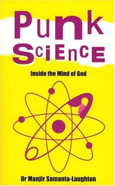 Punk Science: Inside the Mind of God