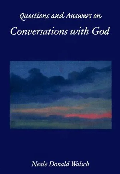 Questions and Answers on Conversations with God