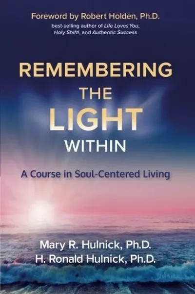 Remembering the Light Within: A Course in Soul-Centered Living — dewey-pub:Hay House