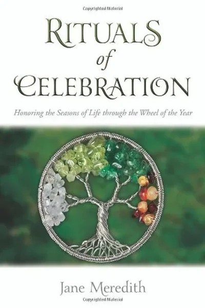 Rituals of Celebration: Honoring the Seasons of Life Through the Wheel of the Year — dewey-pub:Llewellyn