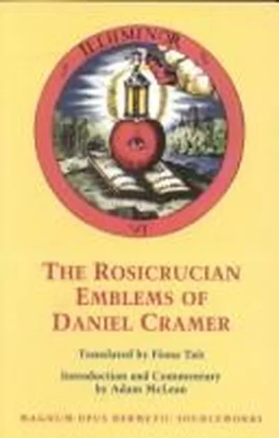 Rosicrucian Emblems of Daniel: The True Society of Jesus and the Rosy Cross (Revised) Cramer, Daniel — dewey-135