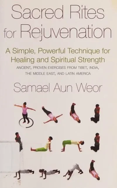Sacred Rites for Rejuvenation: A Simple, Powerful Technique for Healing and Spiritual Strength