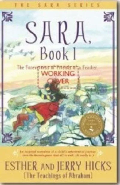 Sara, Book 1: Sara Learns the Secret about the Law of Attraction Hicks, Esther — dewey-pub:Hay House