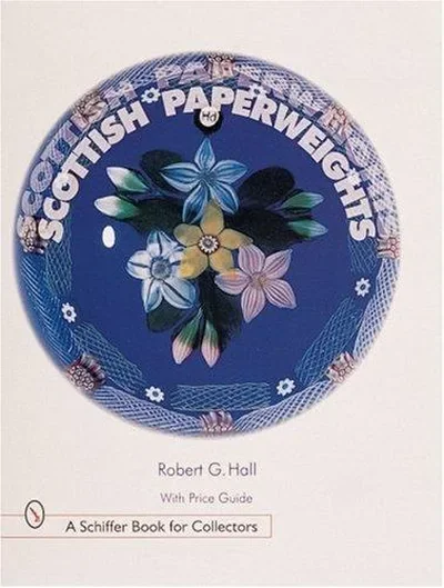 Scottish Paperweights Hall, Robert G — dewey-pub:Schiffer