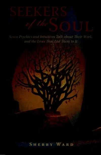 Seekers of the Soul: Seven Psychics and Intuitives Talk about Their Work, and The Lives That Led Them To It — dewey-133