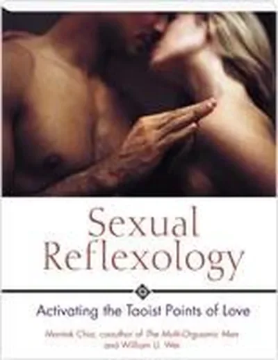 Sexual Reflexology: Activating the Taoist Points of Love — dewey-pub:Destiny Books