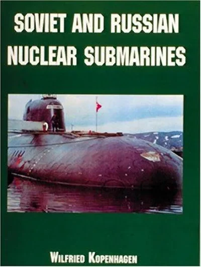 Soviet and Russian Nuclear Submarines — dewey-pub:Schiffer