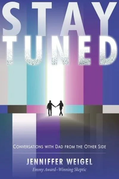 Stay Tuned: Conversations with Dad from the Other Side — dewey-pub:Hampton Roads Publishing