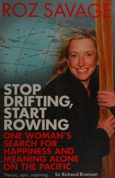 Stop Drifting, Start Rowing: One Woman's Search for Happiness and Meaning Alone on the Pacific — dewey-pub:Hay House