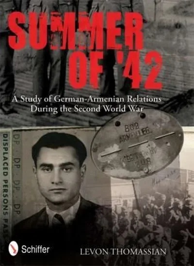 Summer of '42: A Study of German-Armenian Relations During the Second World War — dewey-pub:Schiffer