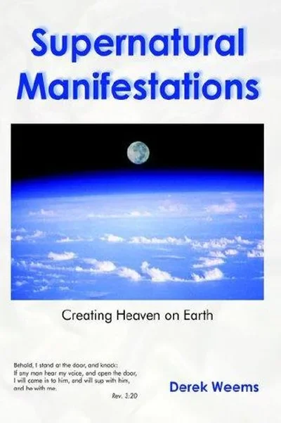 Supernatural Manifestations: Creating Heaven on Earth — dewey-133