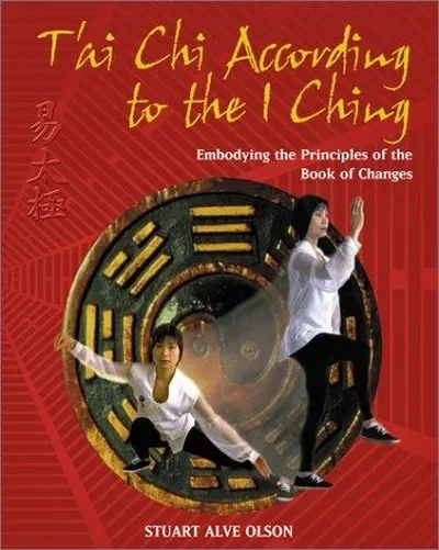 T'Ai CHI According to the I Ching: Embodying the Principles of the Book of Changes (Original) — dewey-pub:Inner Traditions