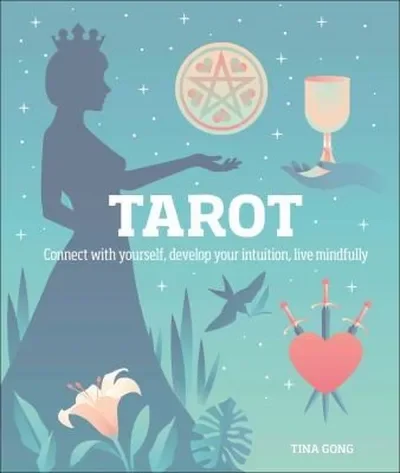 Tarot: Connect with Yourself, Develop Your Intuition, Live Mindfully — dewey-133