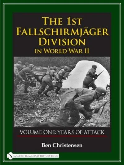 The 1st Fallschirmjäger Division in World War II: Volume One: Years of Attack — dewey-pub:Schiffer