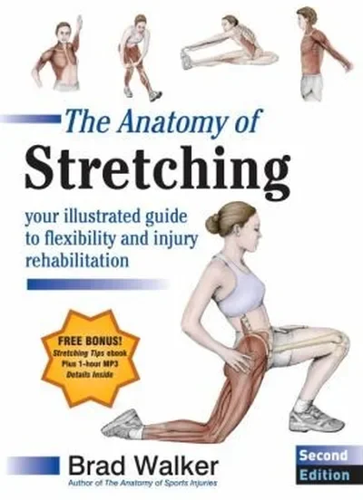 The Anatomy of Stretching, Second Edition: Your Illustrated Guide to Flexibility and Injury Rehabilitation — dewey-pub:North Atlantic Books
