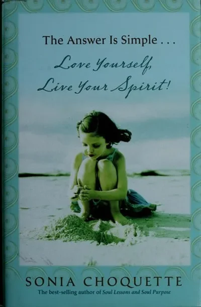The Answer Is Simple: Love Yourself, Live Your Spirit! — dewey-131