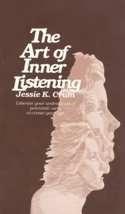 The Art of Inner Listening: Liberate Your Undreamed-Of Potential--And Re-Create Your Life! — dewey-131