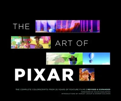 The Art of Pixar: The Complete Colorscripts from 25 Years of Feature Films (Revised and Expanded) Eggleston, Ralph — dewey-pub:Chronicle Books