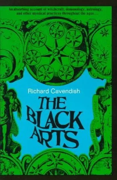 The Black Arts (50th Anniversary Edition): A Concise History of Witchcraft, Demonology, Astrology, Alchemy, and Other Mystical Practices Throughout the Ag — dewey-133