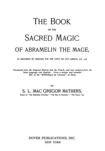 The Book of the Sacred Magic of Abramelin the Mage Mathers, S L MacGregor
