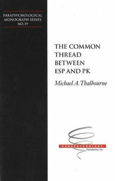 The Common Thread Between ESP and Pk Thalbourne, Michael A