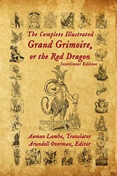 The Complete Illustrated Grand Grimoire, Or The Red Dragon: Interlinear Edition, French to English — dewey-133