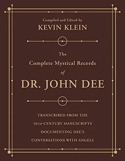 The Complete Mystical Records of Dr. John Dee: A 3-Volume Set: Transcribed from the 16th-Century Manuscripts Documenting Dee's Conversations with Angels — dewey-133