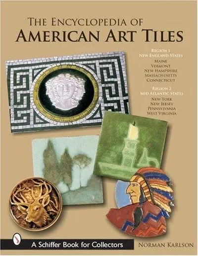 The Encyclopedia of American Art Tiles Karlson, Norman — dewey-pub:Schiffer
