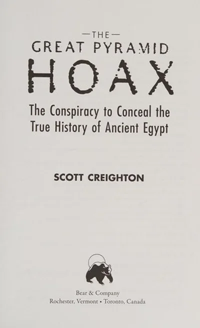 The Great Pyramid Hoax: The Conspiracy to Conceal the True History of Ancient Egypt — dewey-pub:Bear & Company