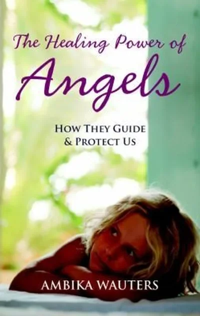 The Healing Power of Angels: How They Guide and Protect Us — dewey-pub:Watkins Publishing