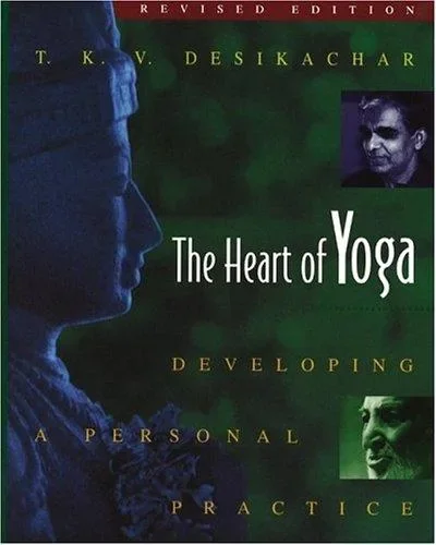 The Heart of Yoga: Developing a Personal Practice (Revised) — dewey-pub:Inner Traditions
