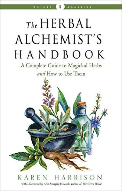 The Herbal Alchemist's Handbook: A Complete Guide to Magickal Herbs and How to Use Them Harrison, Karen — dewey-133