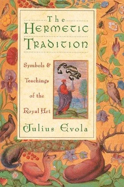 The Hermetic Tradition: Symbols and Teachings of the Royal Art (Original)